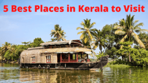 5 Best Places in Kerala to Visit
