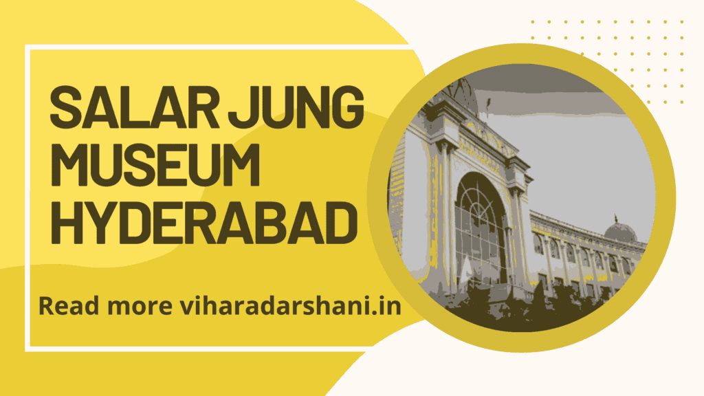 Salar Jung Museum Hyderabad