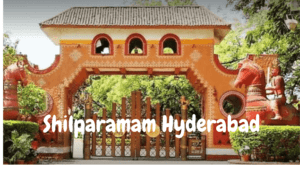 Shilparamam Hyderabad - Timings, Ticket Price, Location, Images